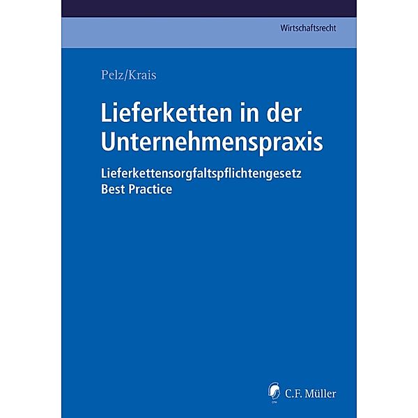 Lieferketten in der Unternehmenspraxis, Christian Pelz, Jürgen Krais