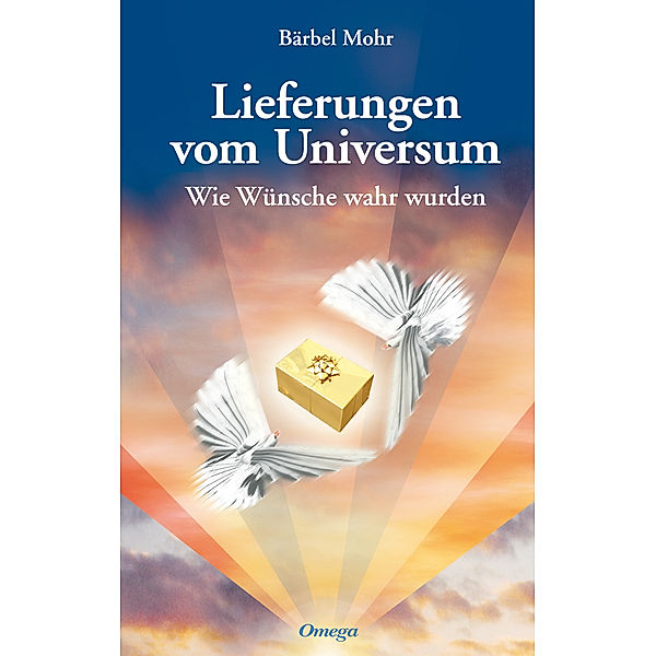 Lieferungen vom Universum, Bärbel Mohr