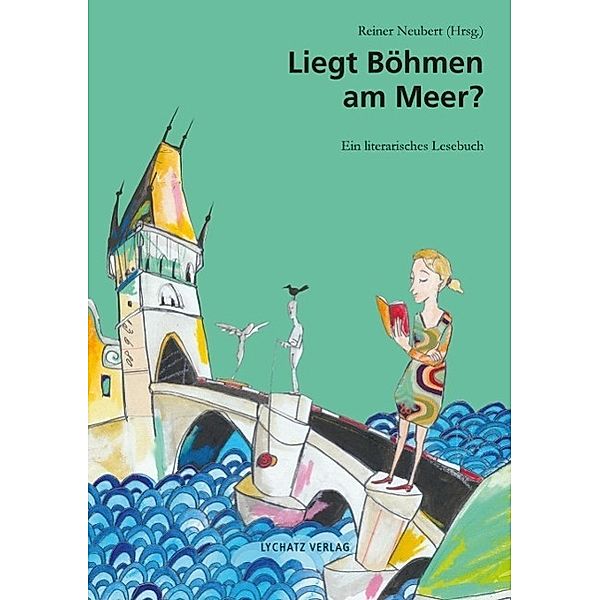 Liegt Böhmen am Meer?, Reiner Neubert