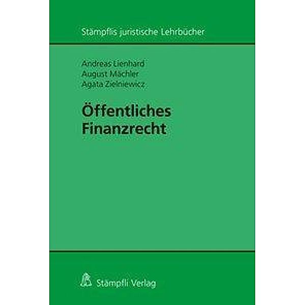 Lienhard, A: Öffentliches Finanzrecht, Andreas Lienhard, August Mächler, Agata Zielniewicz