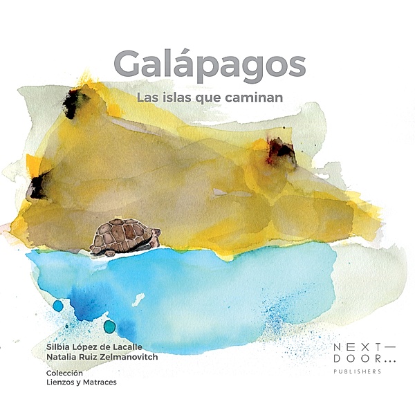 Lienzos y Matraces - Galápagos, Natalia Ruiz Zelmanovitch, Silbia López de Lacalle