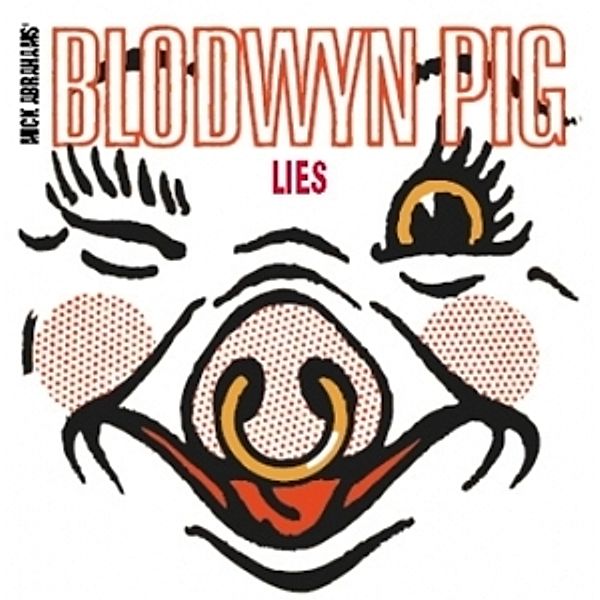 Lies, Blodwyn Pig