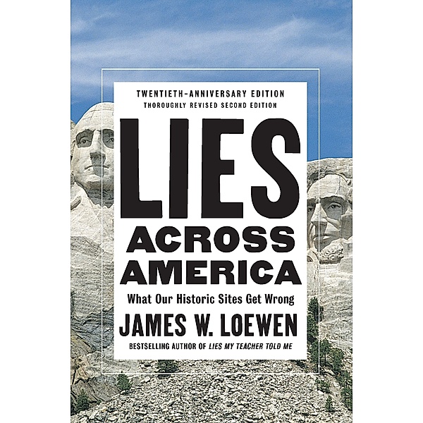 Lies Across America, James W. Loewen