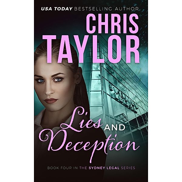 Lies and Deception (The Sydney Legal Series, #4) / The Sydney Legal Series, Chris Taylor