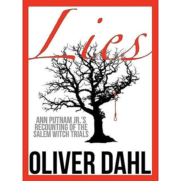Lies: Ann Putnam Jr.'s Recounting of the Salem Witch Trials, Oliver Dahl