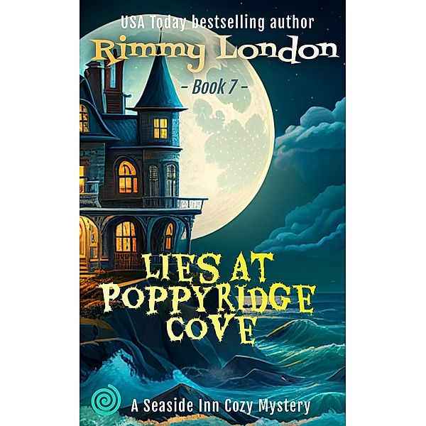 Lies at Poppyridge Cove (Seaside Inn Mystery, #7) / Seaside Inn Mystery, Rimmy London