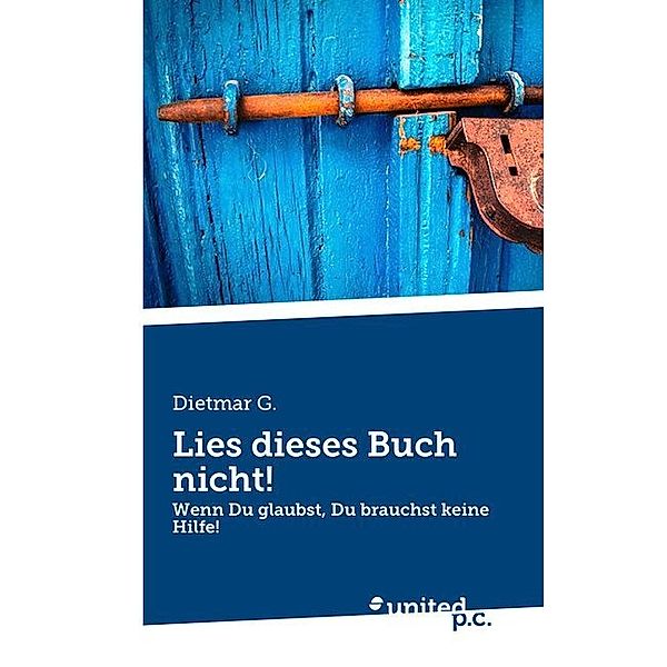 Lies dieses Buch nicht!, Dietmar G.