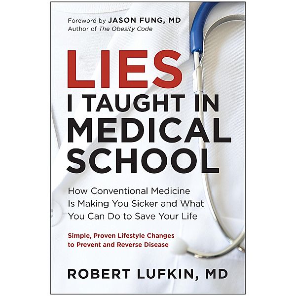 Lies I Taught in Medical School, Robert Lufkin