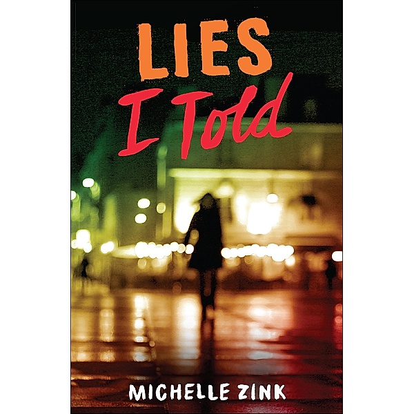 Lies I Told / Lies I Told, Michelle Zink