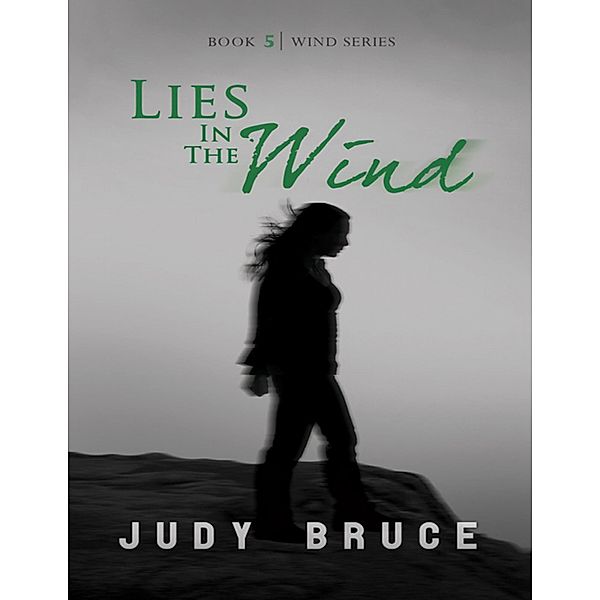 Lies In the Wind: Book 5 Wind Series, Judy Bruce