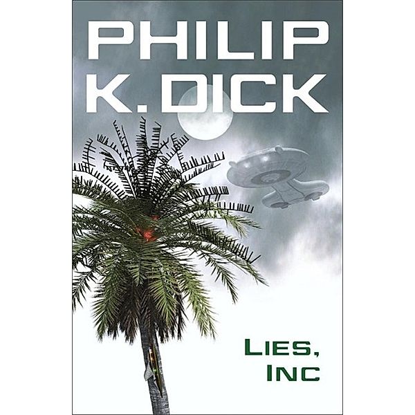 Lies, Inc., Philip K Dick