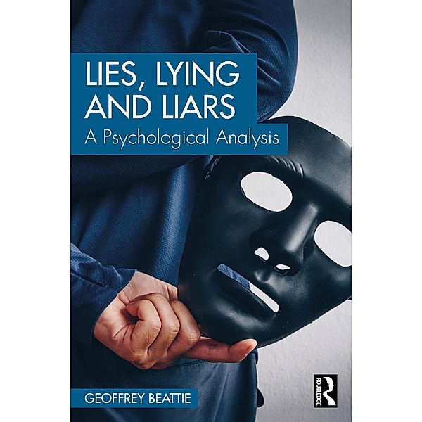 Lies, Lying and Liars, Geoffrey Beattie