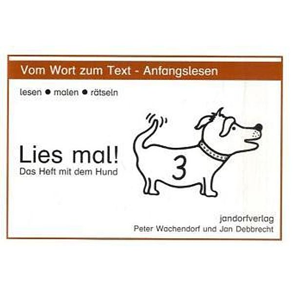 Lies mal!: H.3 Das Heft mit dem Hund, Peter Wachendorf, Jan Debbrecht