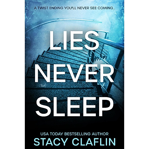 Lies Never Sleep, Stacy Claflin