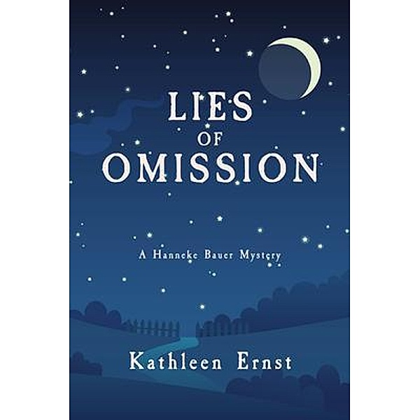 Lies of Omission / A Hanneke Bauer Mystery Bd.1, Kathleen Ernst