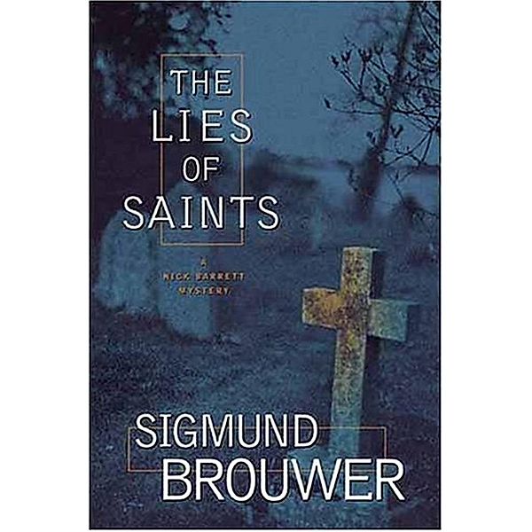 Lies of Saints, Sigmund Brouwer