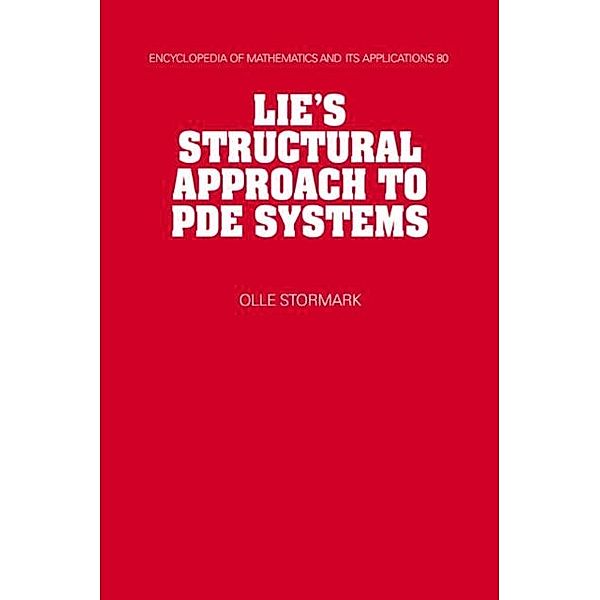 Lie's Structural Approach to PDE Systems, Olle Stormark