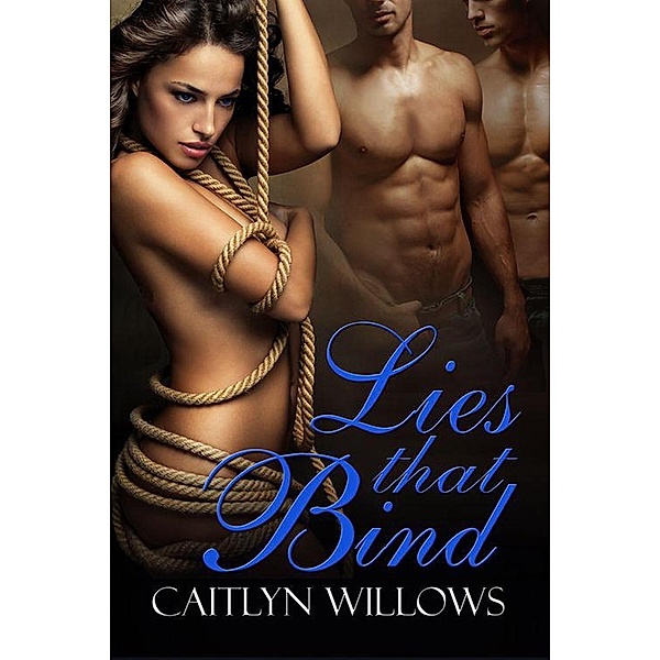 Lies That Bind, Caitlyn Willows