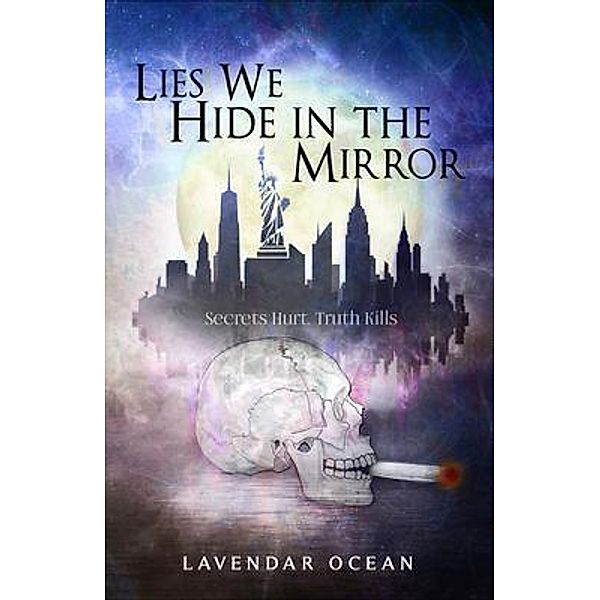 Lies We Hide in the Mirror / Lavendar Ocean - Author, LLC, Lavendar Ocean