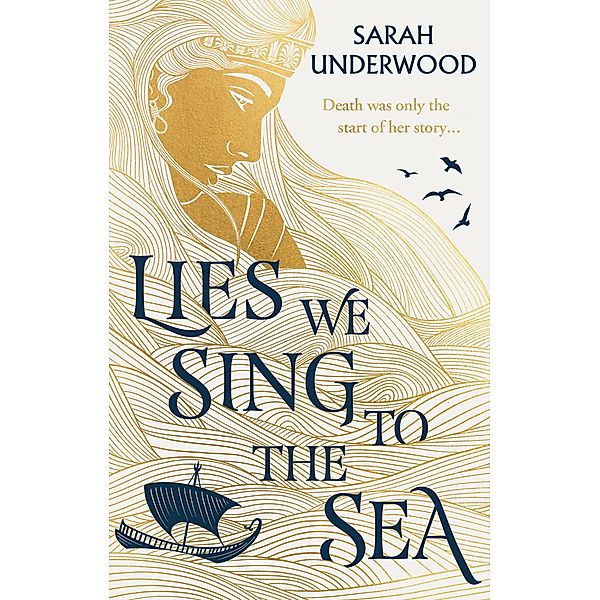 Lies We Sing to the Sea, Sarah Underwood