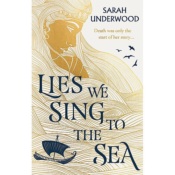 Lies We Sing to the Sea, Sarah Underwood