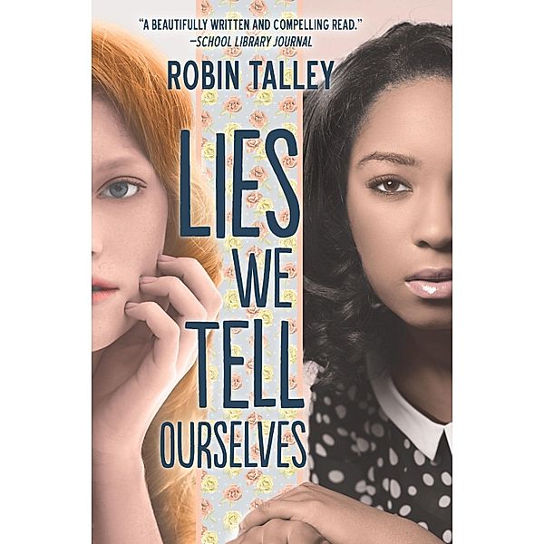 Lies We Tell Ourselves, Robin Talley