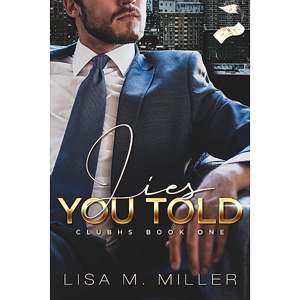 Lies You Told: ClubHS #1 / ClubHS, Lisa M. Miller