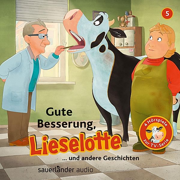 Lieselotte Filmhörspiele - 5 - Gute Besserung, Lieselotte!, Alexander Steffensmeier, Fee Krämer