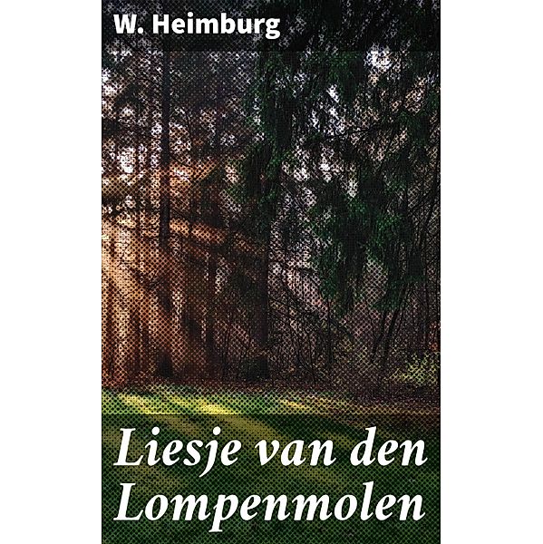Liesje van den Lompenmolen, W. Heimburg