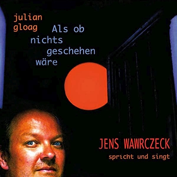 Liest Julian Gloag - Als Ob Nichts Geschehen Wäre, Jens- Hörbuch Wawrczeck