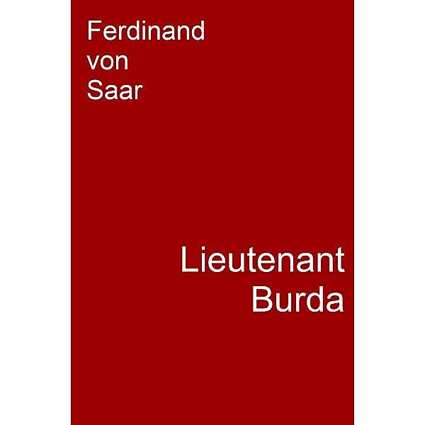 Lieutenant Burda, Ferdinand Von Saar