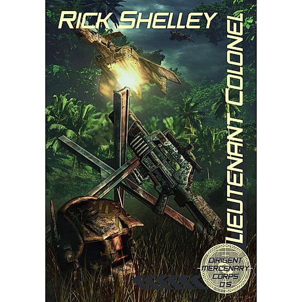 Lieutenant Colonel / Dirigent Mercenary Corps, Rick Shelley