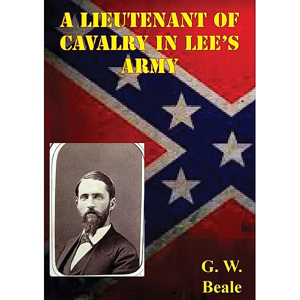 Lieutenant Of Cavalry In Lee's Army, G. W. Beale