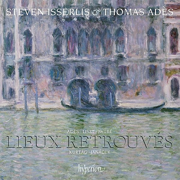 Lieux Retrouvés-Werke Für Cello & Klavier, Steven Isserlis, Thomas Ades