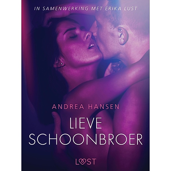 Lieve schoonbroer - erotisch verhaal / LUST, Andrea Hansen