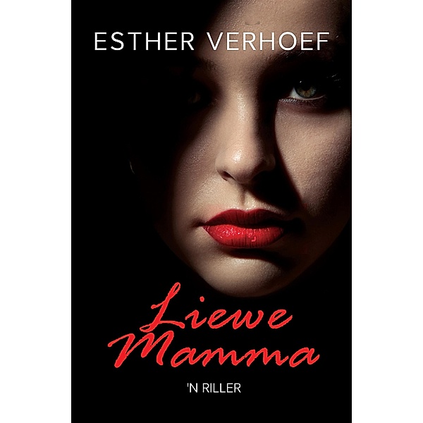 Liewe Mamma / LAPA Publishers, Esther Verhoef