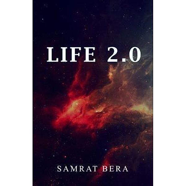 Life 2.0, Samrat Bera
