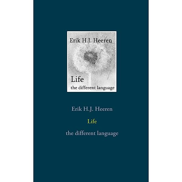 Life, Erik H. J. Heeren