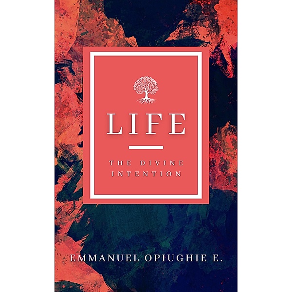 Life, Emmanuel Opiughie