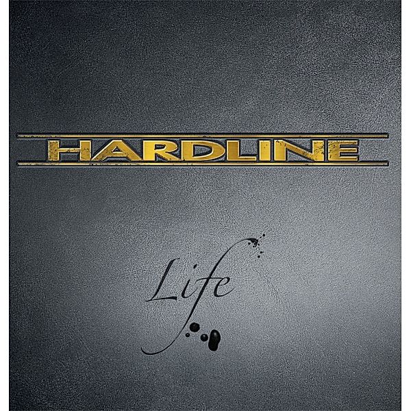 Life, Hardline