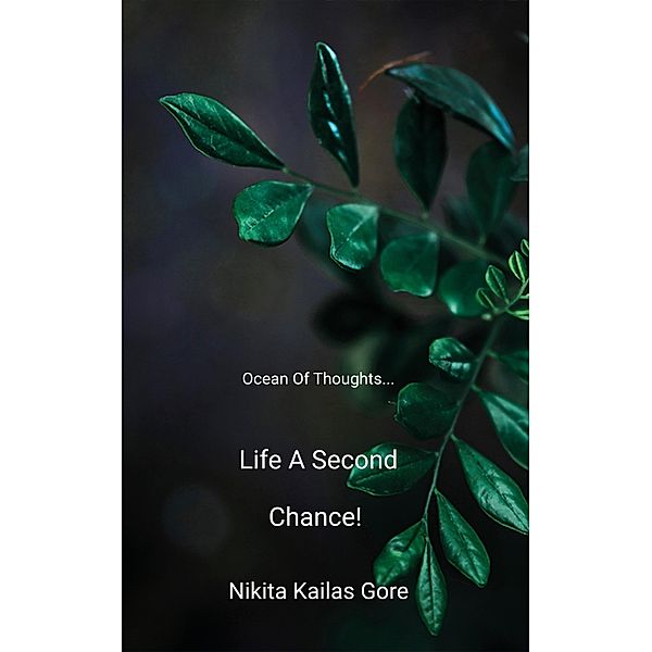 Life a second chance!, Nikita Kailas Gore