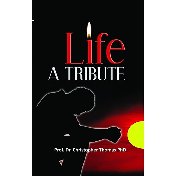 Life A Tribute, Prof. Dr. Christopher Thomas