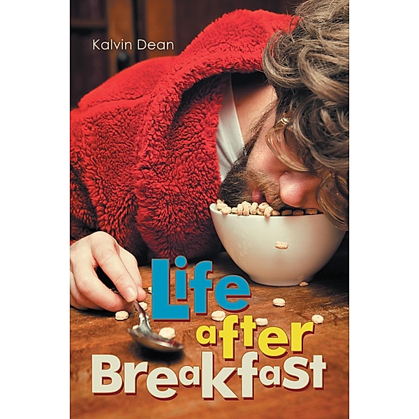 Life After Breakfast, Kalvin Dean