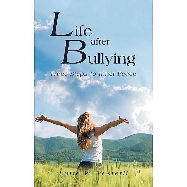 Life After Bullying, Lotte W. Vesterli