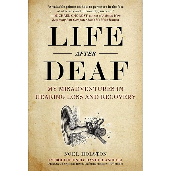 Life After Deaf, Noel Holston