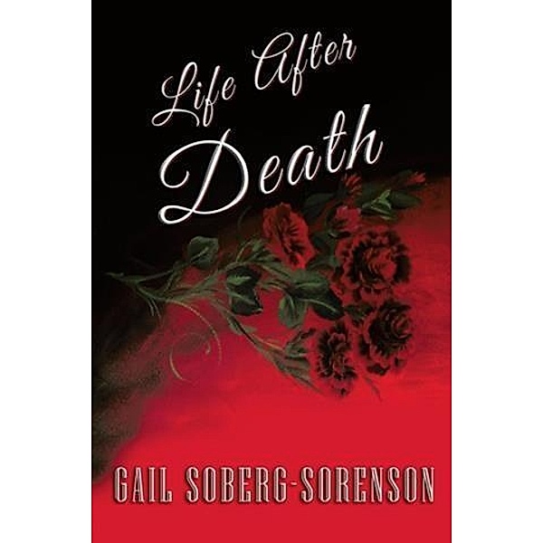 Life After Death, Gail Soberg-Sorenson