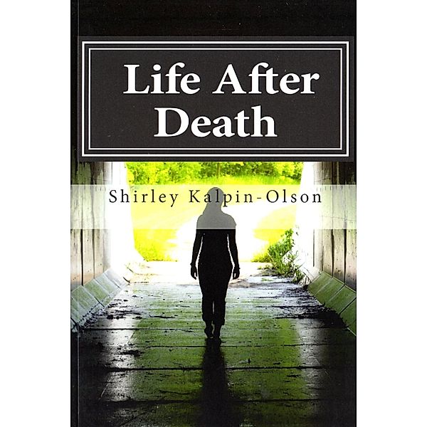 Life after Death, Shirley Kalpin-Olson