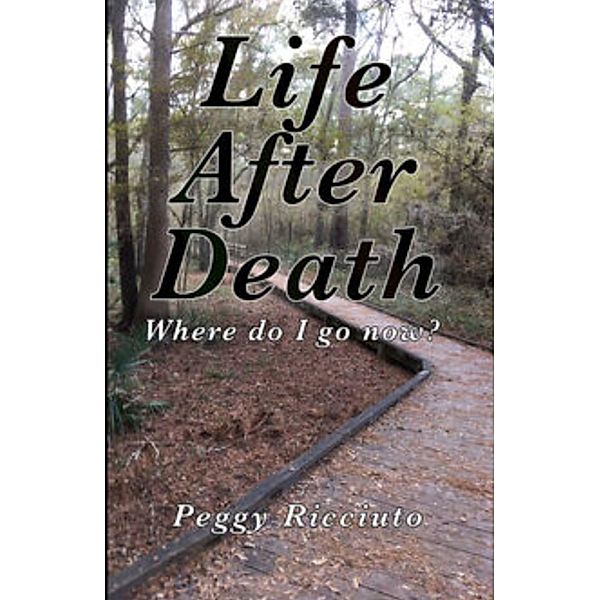 Life After Death / Gatekeeper Press, Peggy Ricciuto