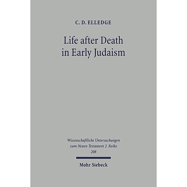 Life after Death in Early Judaism, Casey D. Elledge