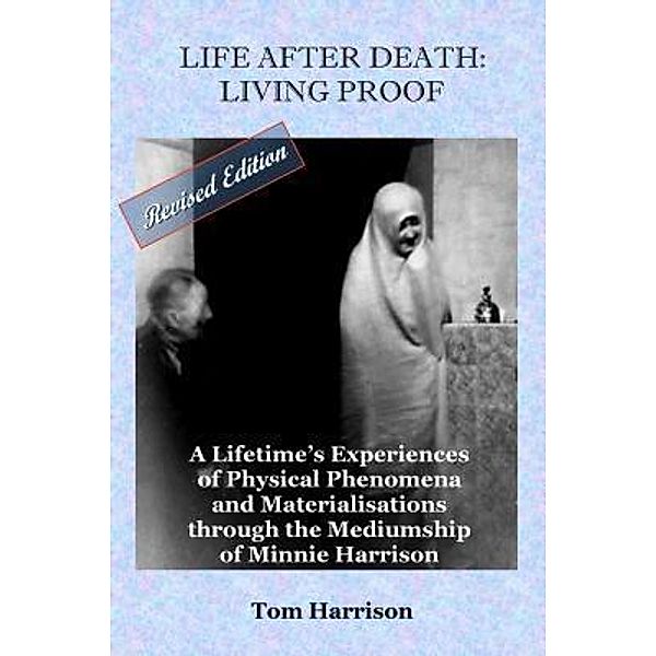 Life After Death: Living Proof, Tom Harrison